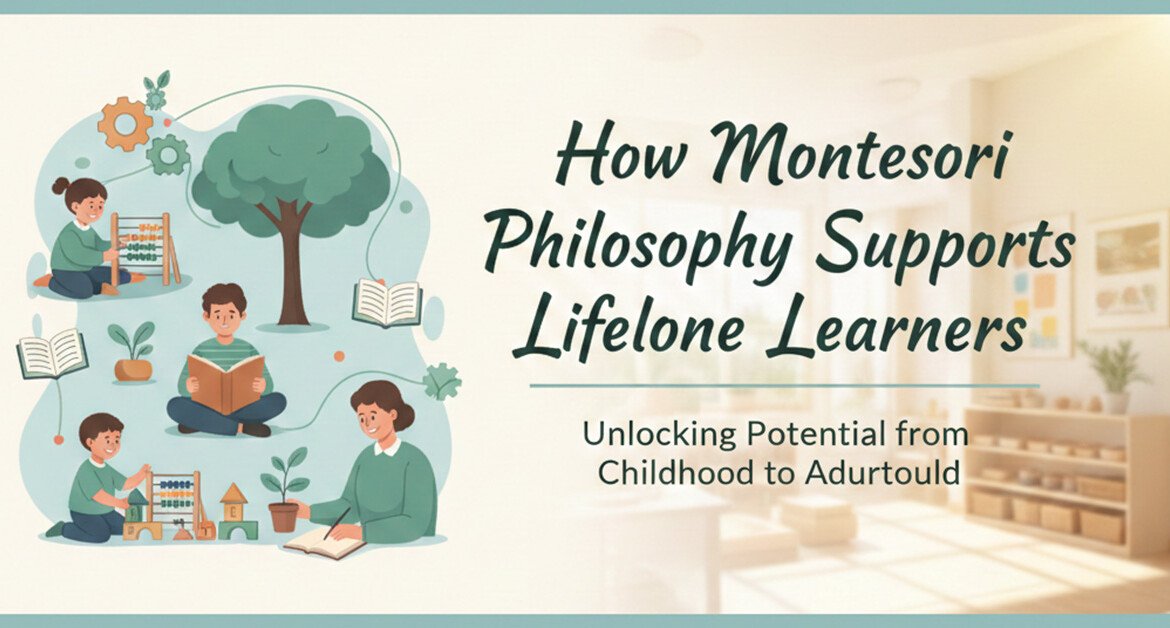 Montessori philosophy and lifelong learning