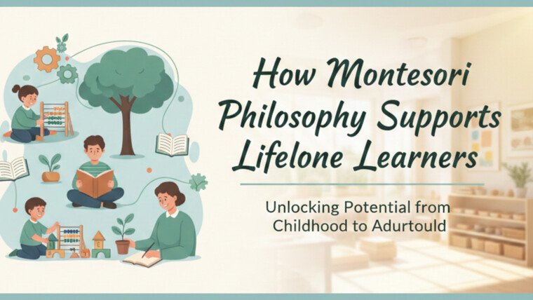 Montessori philosophy and lifelong learning