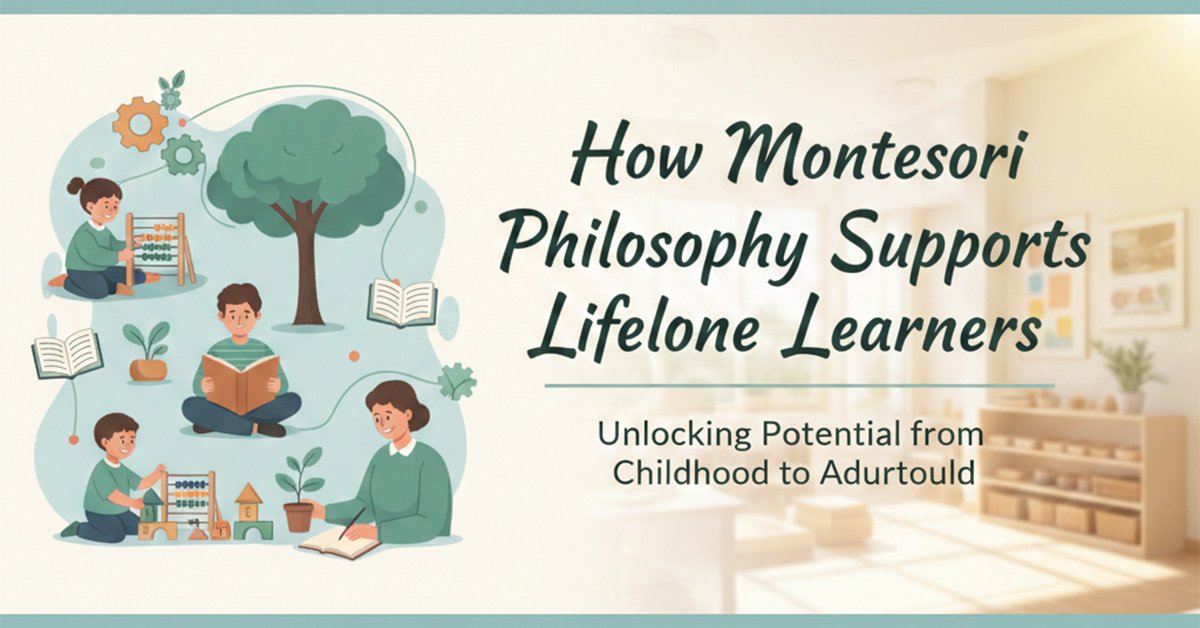 Montessori philosophy and lifelong learning